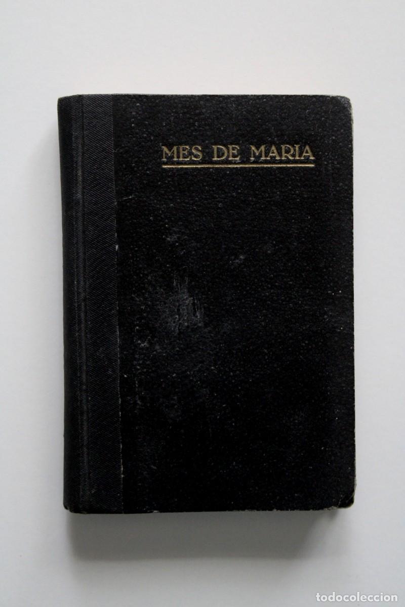 Libros antiguos: Ramon Sala - Mes de Maria. Exercici o pr&agrave;ctiques de devoci&oacute; mes de maig honrar Maria Santissima 1921