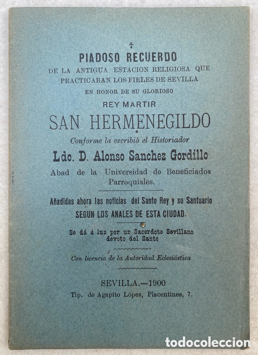 Libros antiguos: S&Aacute;NCHEZ GORDILLO. Piadoso recuerdo antigua estaci&oacute;n religiosa San Hermenegildo. Sevilla.