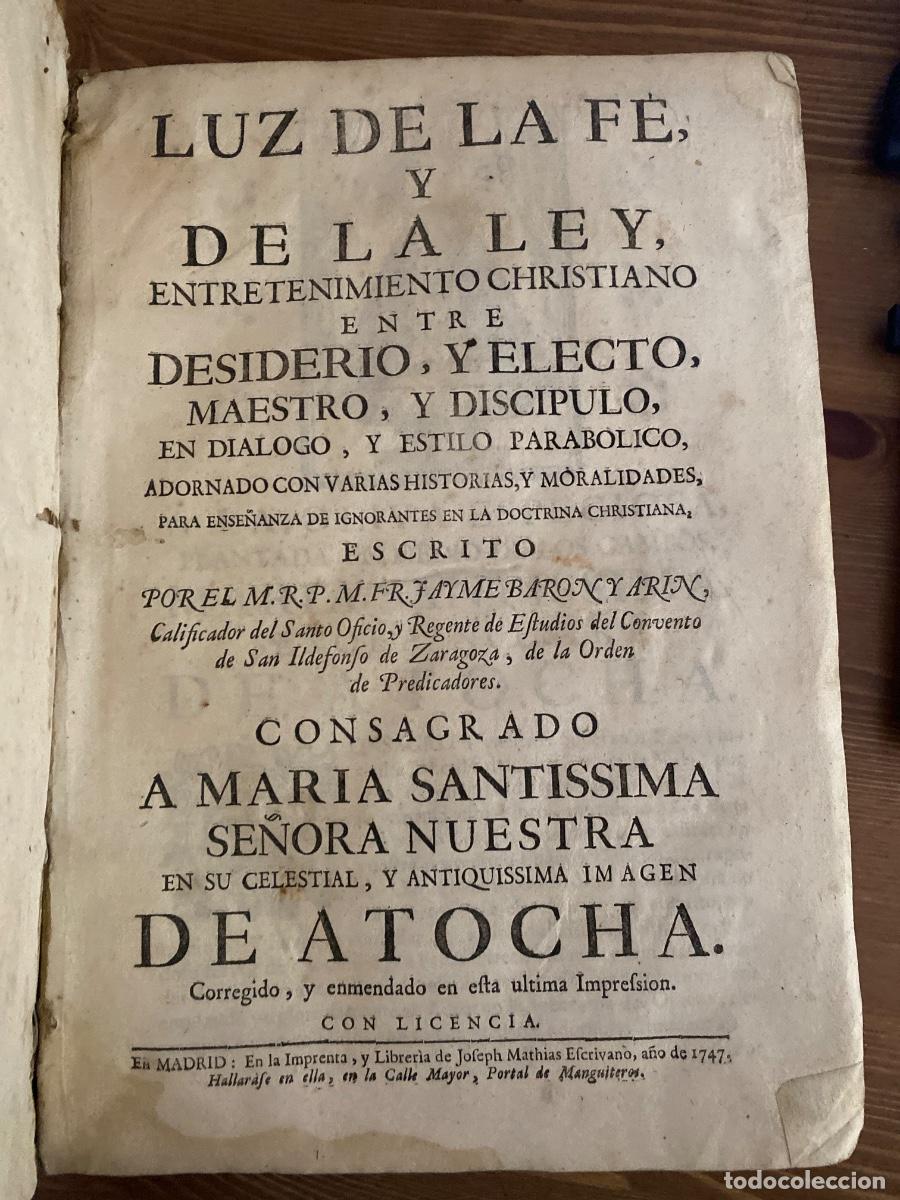 Libros antiguos: LUZ DE LA FE Y DE LA LEY. BARON Y ARIN. CONSAGRADO SE&Ntilde;ORA NUESTRA DE ATOCHA 1747