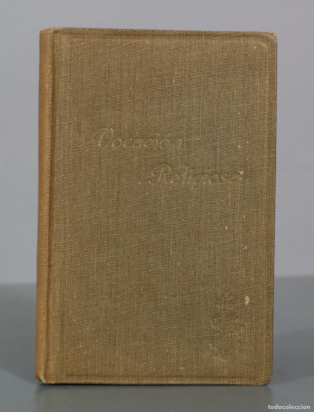 Libros antiguos: Avisos sobre la vocaci&oacute;n religiosa - San Alfonso Mar&iacute;a de Ligorio - Editorial del Coraz&oacute;n de 1930