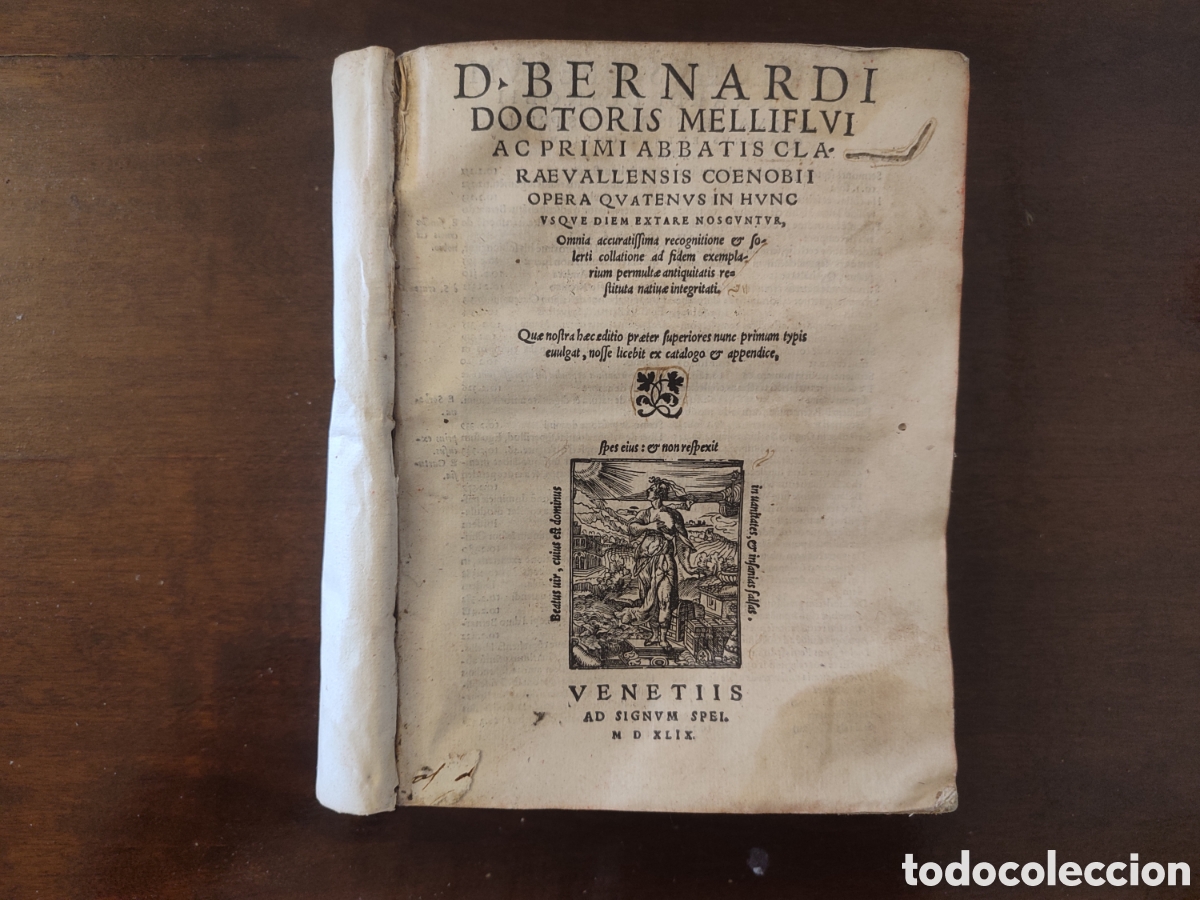 Libros antiguos: D. Bernardi Doctoris Melliflvi... Opera 1549 Tomo I