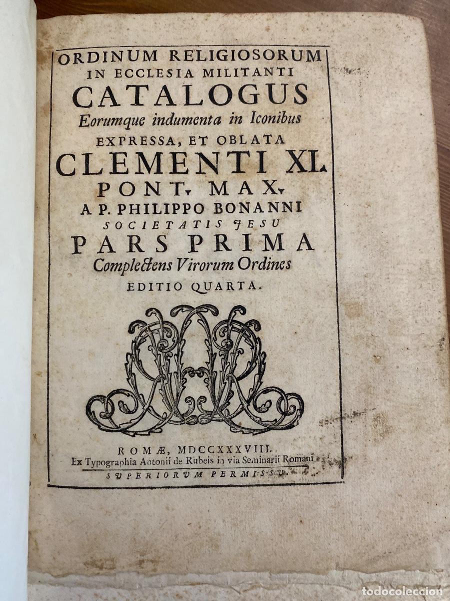 Libros antiguos: Catalogo degli ordini religiosi della Chiesa Militante espressi con Imagini, parte prima 1738