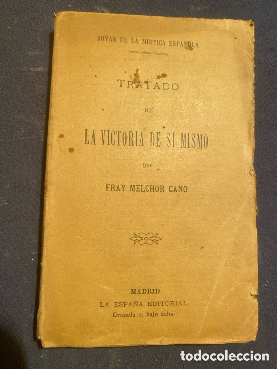 Libros antiguos: MELCHOR CANO: - TRATADO DE LA VICTORIA DE SI MISMO (Joyas de la m&iacute;stica espa&ntilde;ola) - (C. 1930)