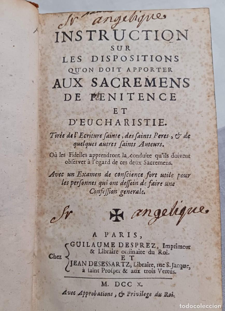 Antiquarische B&uuml;cher: PARIS, 1710: INSTRUCTION SUR LES DISPOSITIONS AUX SACREMENS DE PENITENCE ET D'EUCHARISTIE