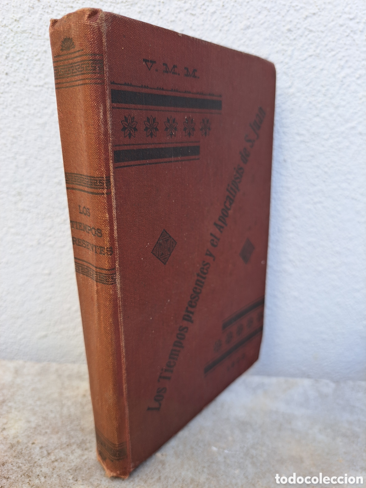Libros antiguos: LOS TIEMPOS PRESENTES Y EL APOCALIPSIS DE SAN JUAN - VICENTE MARIN Y MANERO - 1903