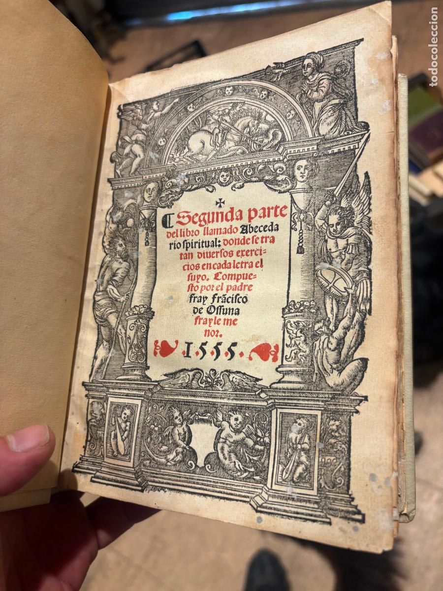 Libros antiguos: Libro g&oacute;tico: Osuna (Francisco de) segunda parte del libro llamado Abecedario espiritual 1555