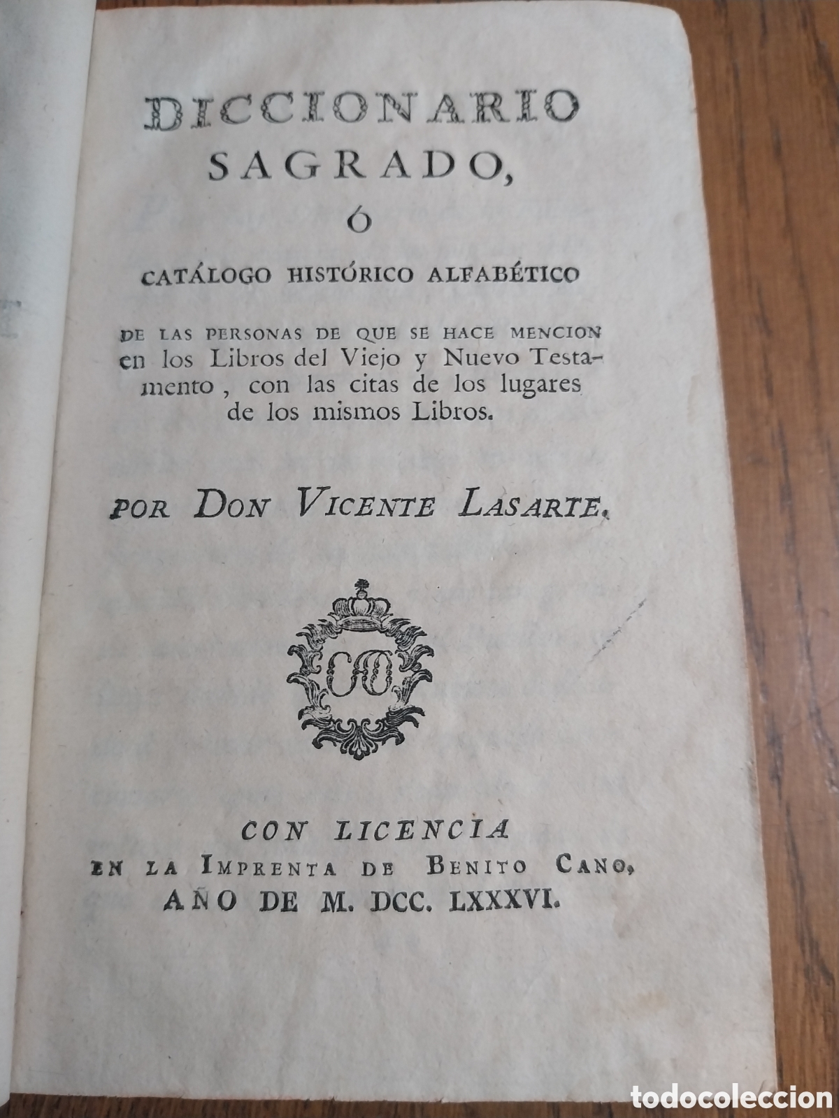 Libros antiguos: DICCIONARIO SAGRADO .POR DON VICENTE LASARTE . A&Ntilde;O 1786