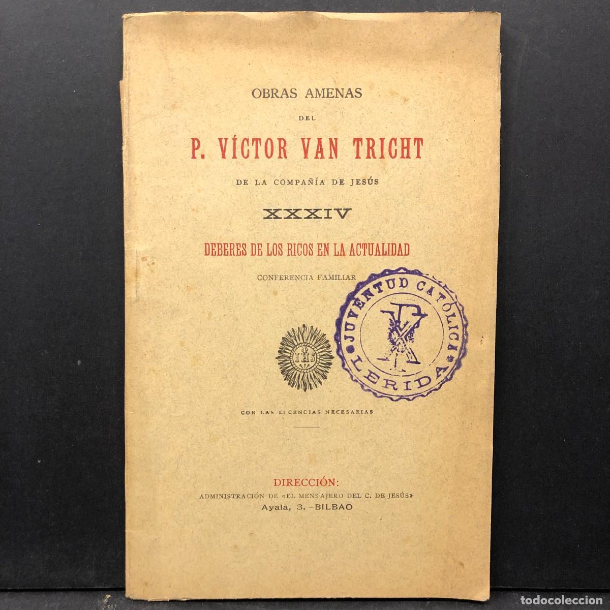 Libros antiguos: OBRAS AMENAS DEL P. V&Iacute;CTOR VAN TRICHT DE LA COMPA&Ntilde;&Iacute;A DE JES&Uacute;S - BILBAO / 1889