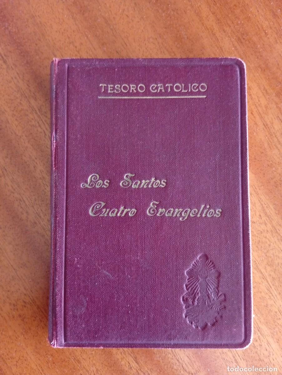 Antiquarische B&uuml;cher: Los Santos Cuatro Evangelios. Tesoro Cat&oacute;lico. 1926