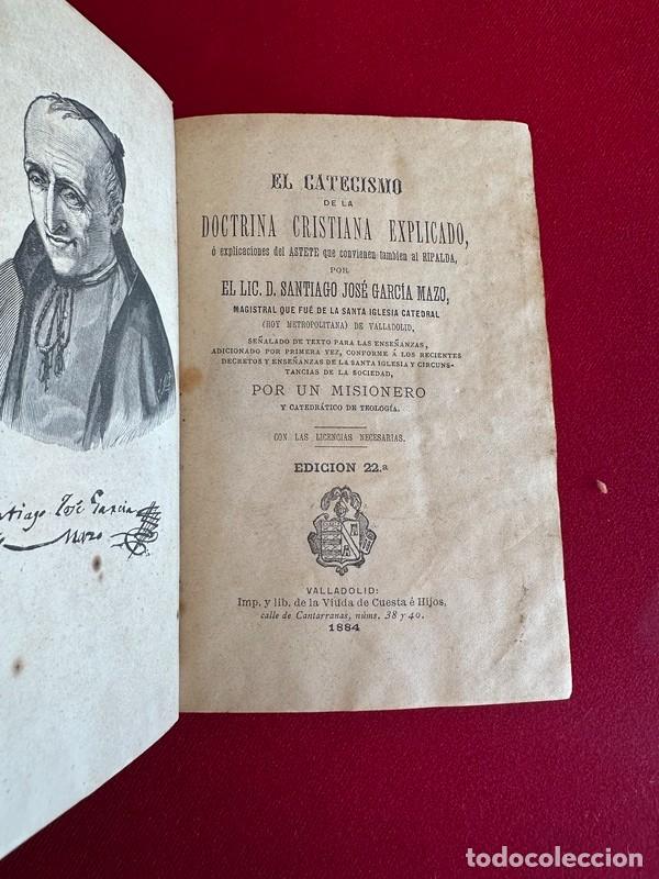 Libros antiguos: CATECISMO DE LA DOCTRINA CRISTIANA EXPLICADO, POR JOS&Eacute; GARC&Iacute;A MAZO, VALLADOLID 1884, CON GRABADOS