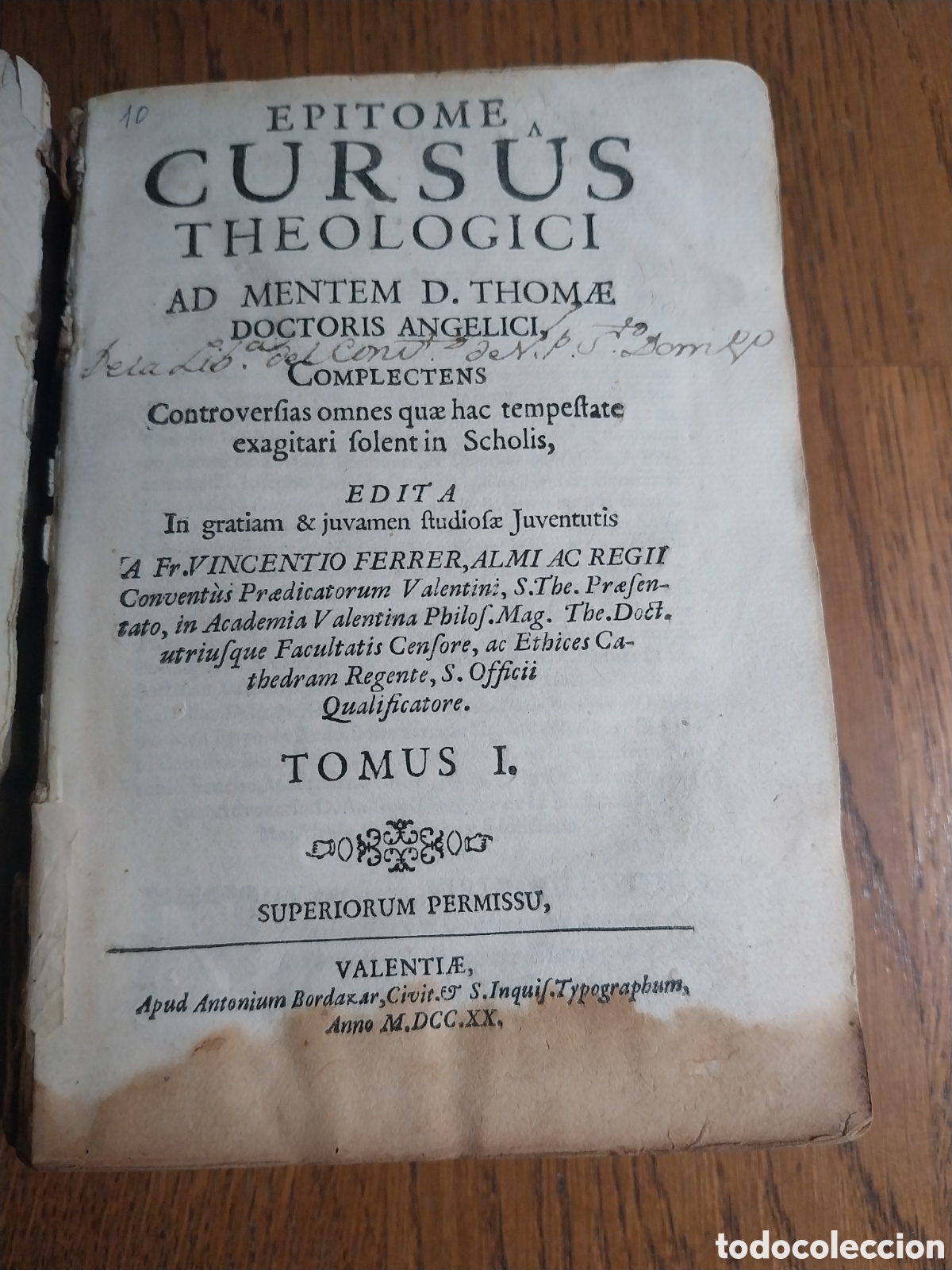 Libros antiguos: CURSUS THEOLOGICI .FR. VICENTIO FERRER. TOMO 1 .VALENTIAE A&Ntilde;O 1720