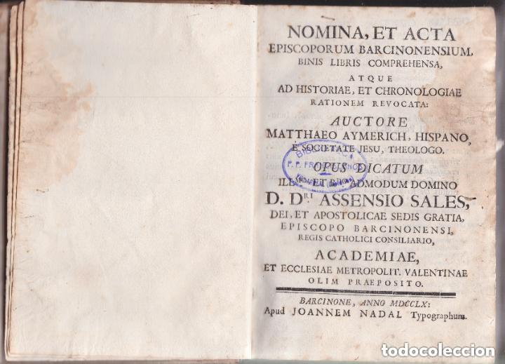 Old books: NOMBRES Y ACTAS DE LOS OBISPOS DE BARCELONA - MATTHAEO AYMERICH - BARCINONE, ANNO 1760