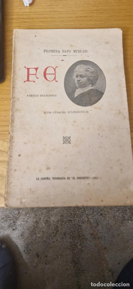 Livros antigos: LIBRO POESIA FE DE FILOMENA DATO MURUAIS EDICION 1911