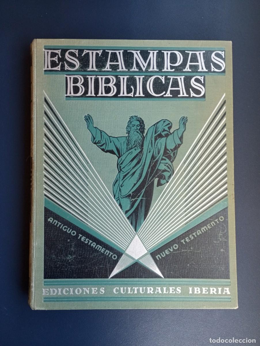 Libros antiguos: ESTAMPAS B&Iacute;BLICAS. ANTIGUO Y NUEVO TESTAMENTO. EDICIONES CULTURALES IBERIA. 1&ordf; EDICI&Oacute;N, 1934.