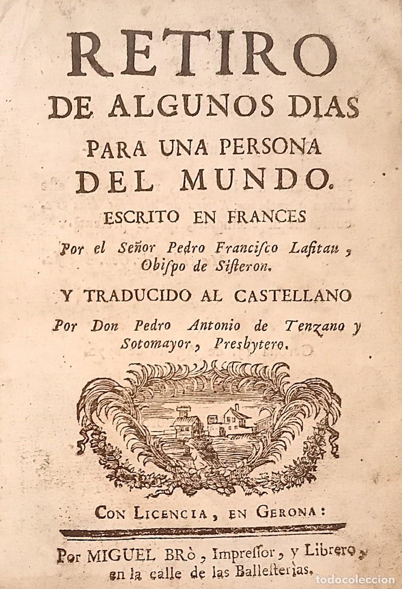 Antiquarische B&uuml;cher: Retiro de algunos d&iacute;as para una persona del mundo. Girona, 1770. Pergamino.