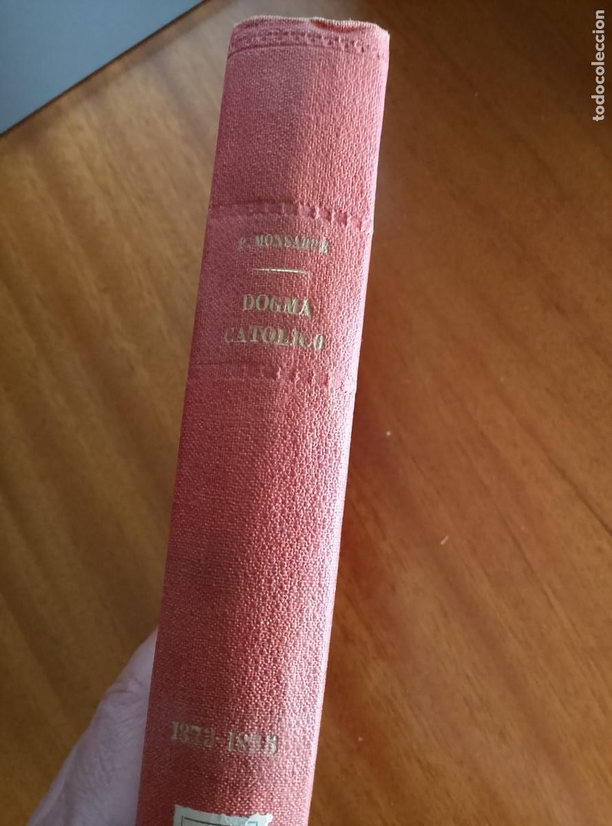 Livros antigos: Dogma Cat&oacute;lico. P. Monsabre. 1913