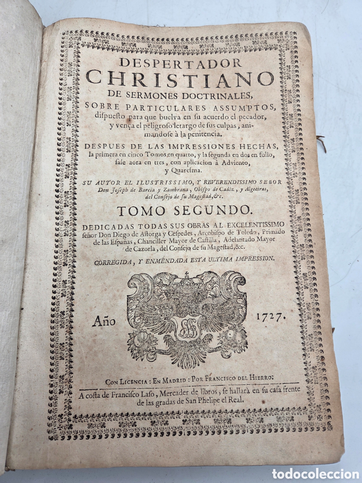 Libri antichi: Barzia Joseph de DESPERTADOR CHRISTIANO DE SERMONES DOCTRINALES Tomo II Madrid 1727