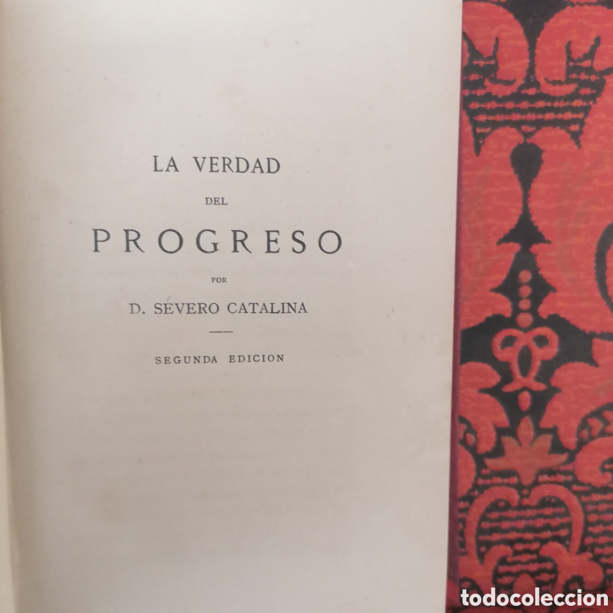 Libros antiguos: Libro la verdad del progreso, obra de D. Severo Catalina - Foto 5
