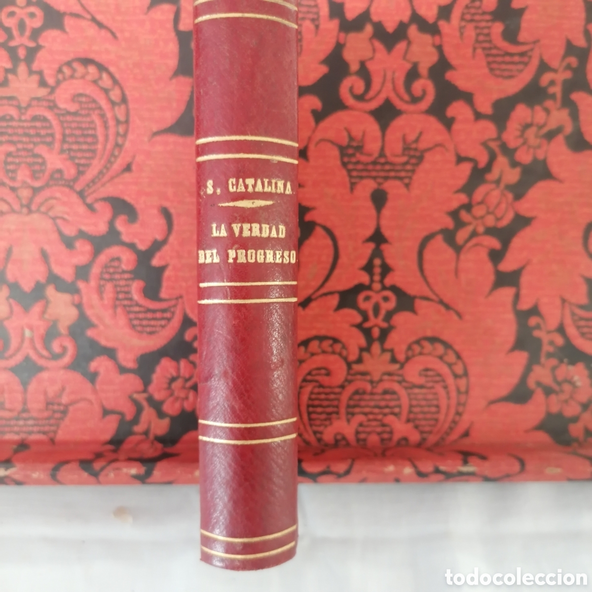 Libros antiguos: Libro la verdad del progreso, obra de D. Severo Catalina