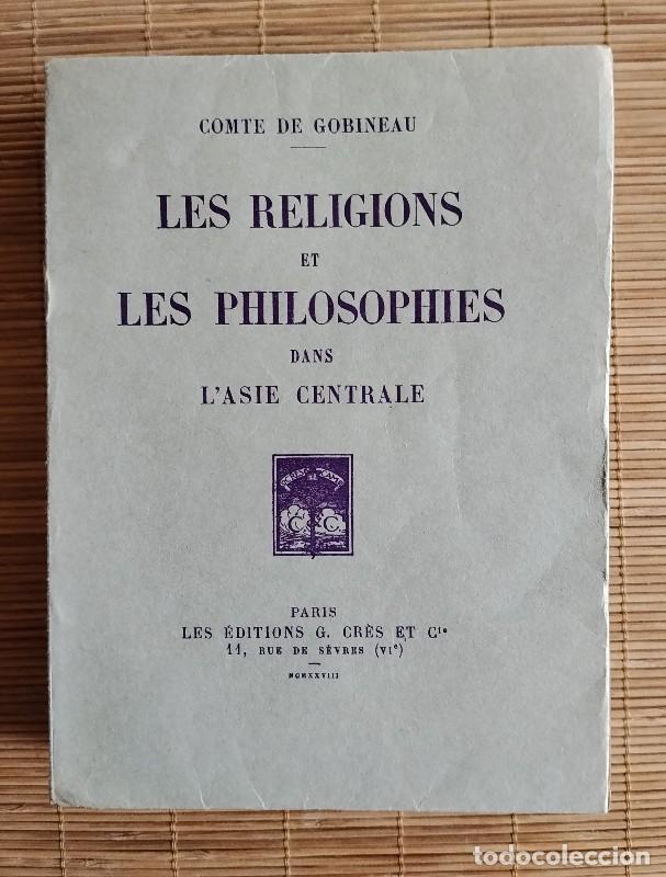 Libros antiguos: LES RELIGIONS ET LES PHILOSOPHIES DANS L'ASIE CENTRALE - GOBINEAU, Comte de - Ed. G. Cr&egrave;s, 1928