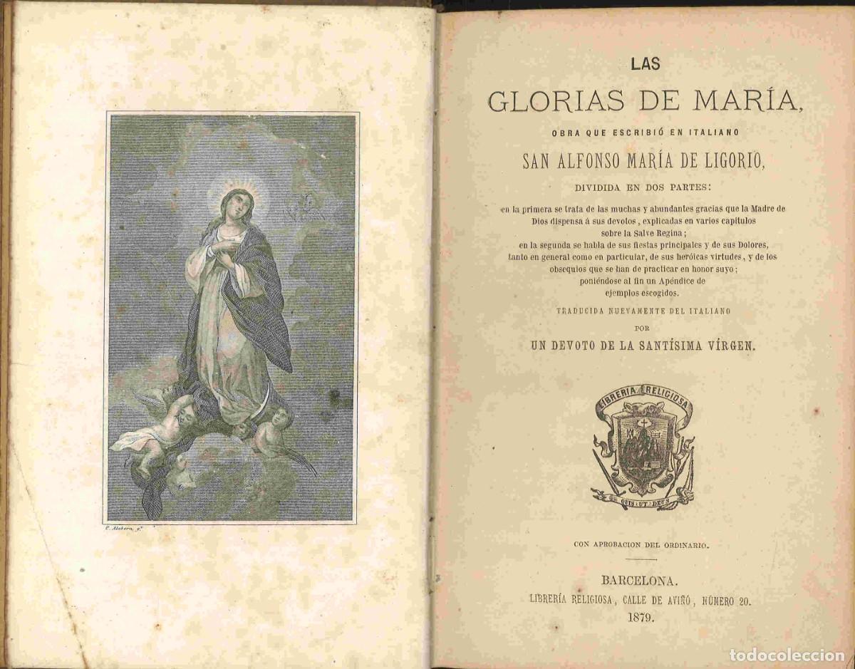 Libros antiguos: Las Glorias de Mar&iacute;a. San Alfonso Mar&iacute;a de Ligorio. 1879