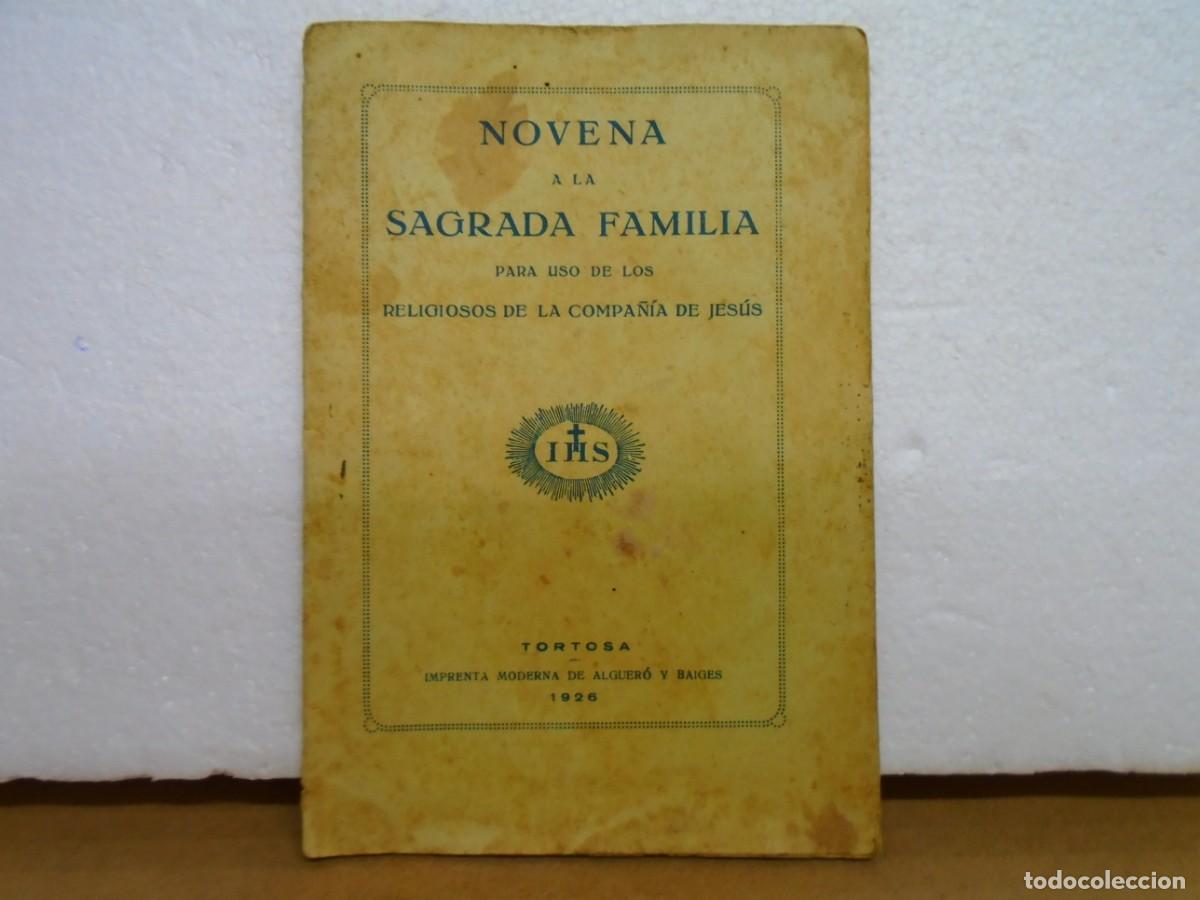 Libros antiguos: NOVENA A LA SAGRADA FAMILIA.TORTOSA(TARRAGONA) 1926.