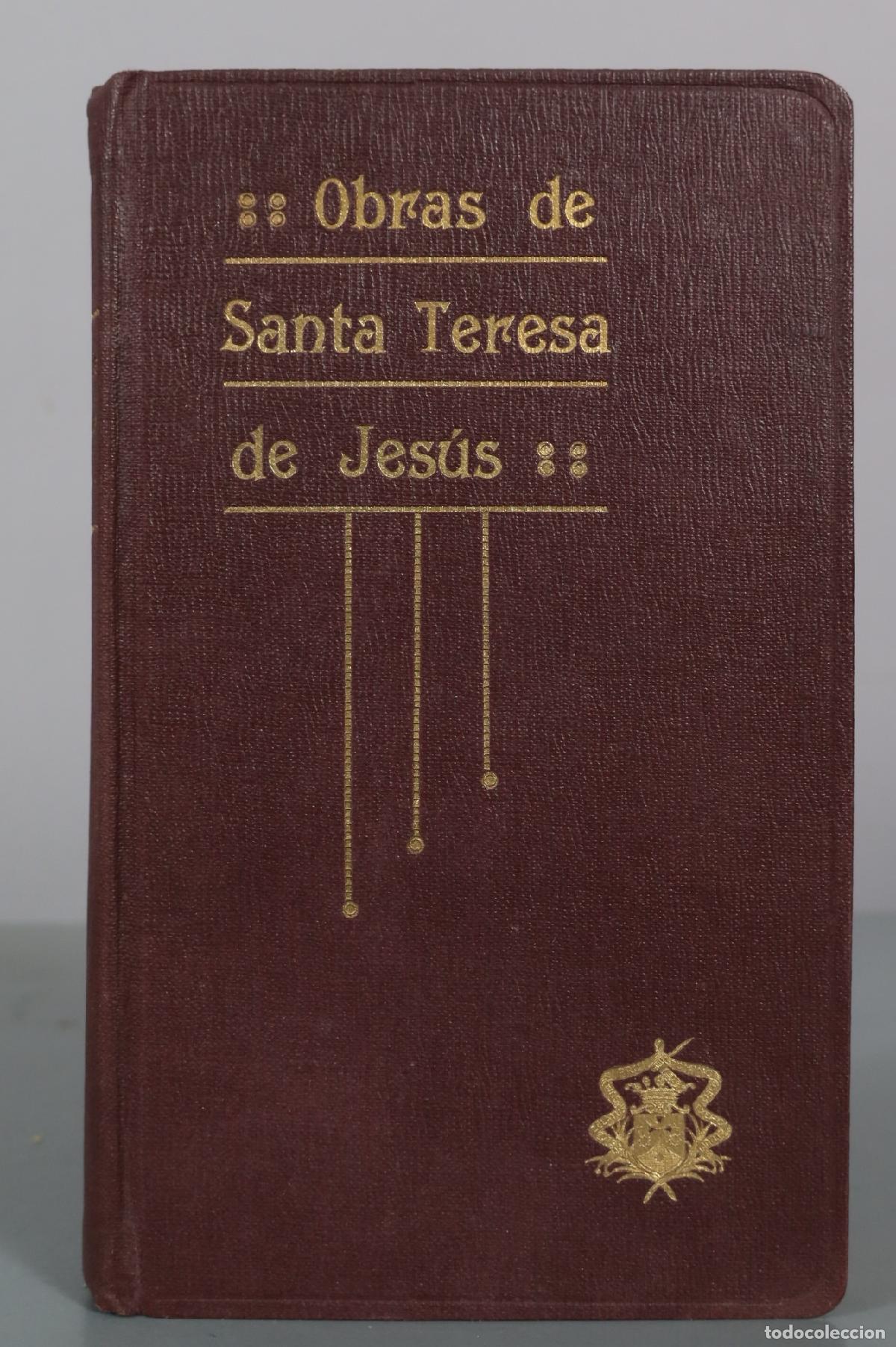 Libros antiguos: Obras de Santa Teresa de Jes&uacute;s - P. Silverio de Santa Teresa - Tipograf&iacute;a de El Monte Carmelo 1930