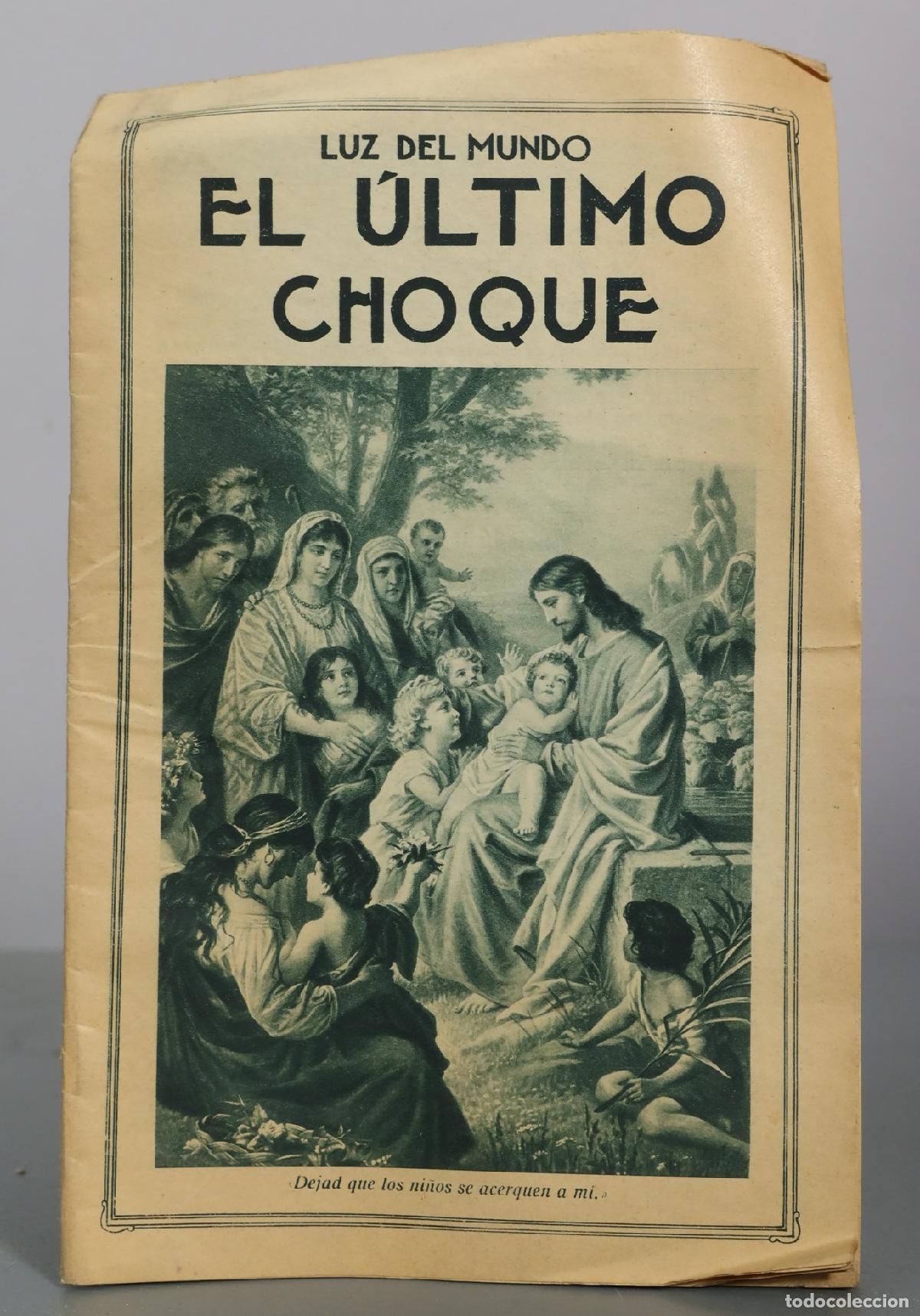 Libros antiguos: Luz del mundo - El &uacute;ltimo choque - Huecograbado ARTE