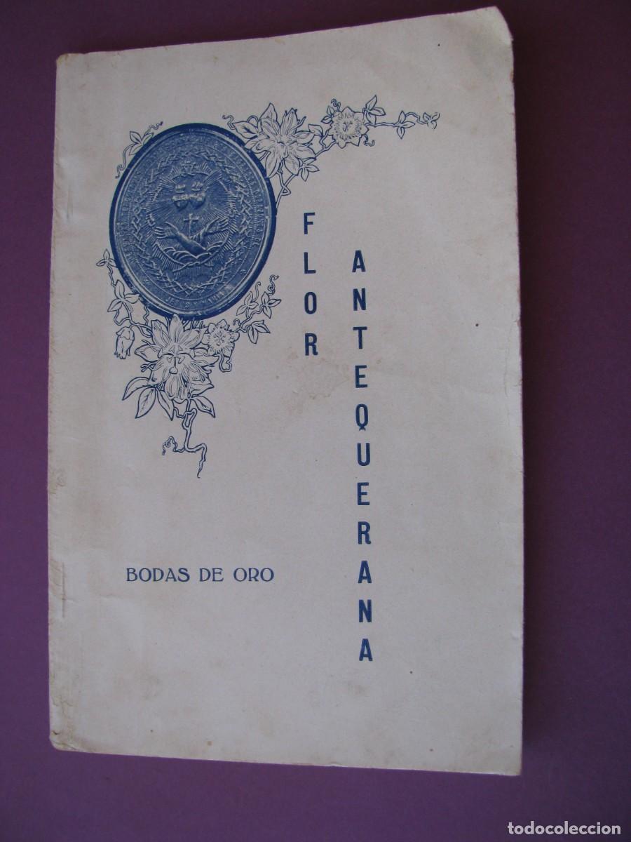 Libros antiguos: FLOR ANTEQUERANA IMPRENTA LA DIVINA PASTORA SEVILLA 1935