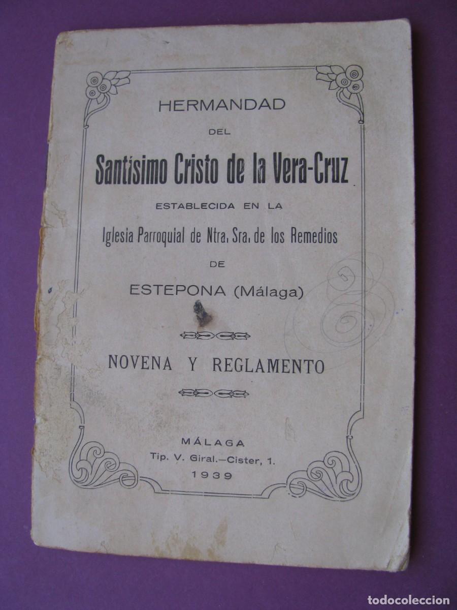 Libros antiguos: HERMANDAD DEL SANTISIMO CRISTO DE LA VERA CRUZ, ESTEPONA. NOVENA Y REGLAMENTO 1939