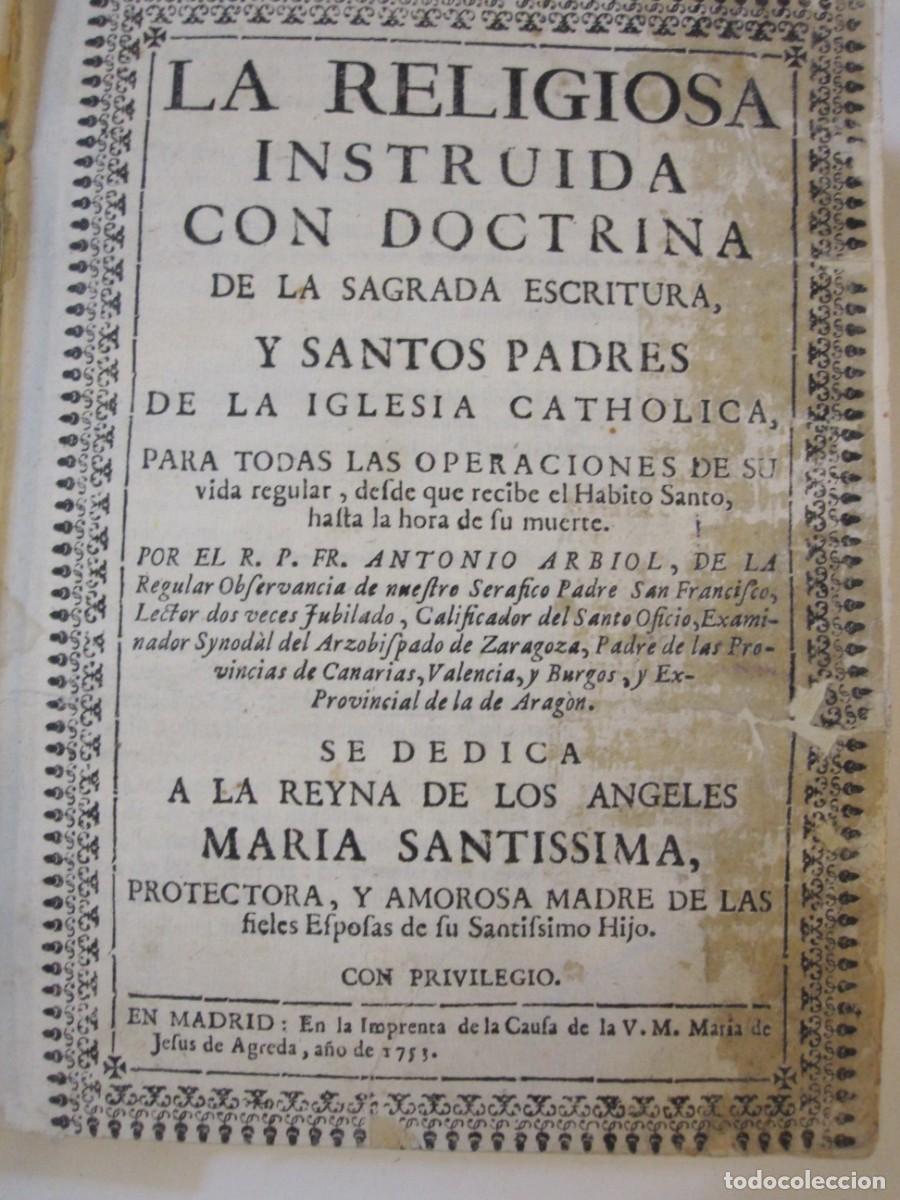 Libros antiguos: LA RELIGIOSA ISTRUIDA... VIDA REGULAR, DESDE QUE RECIBE EL ABITO SANTO HASTA LA HORA DE SU MUERTE
