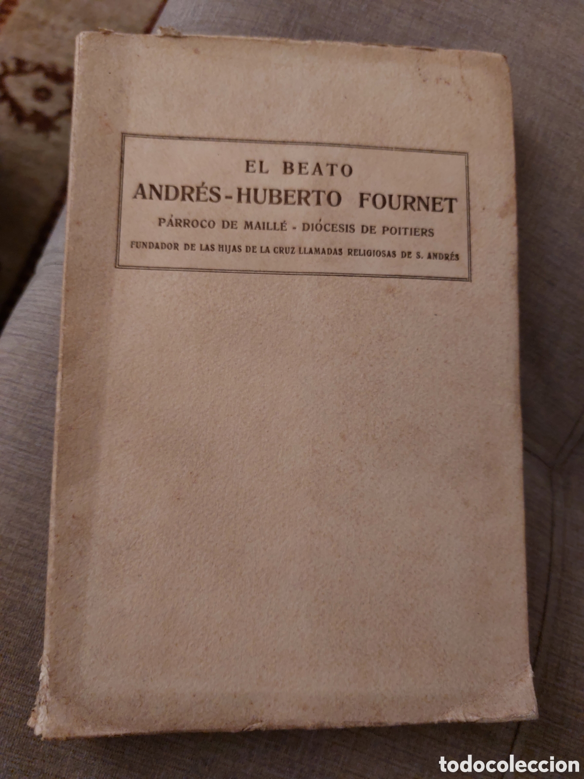 Libros antiguos: El beato Andr&eacute;s- Huberto Fournet