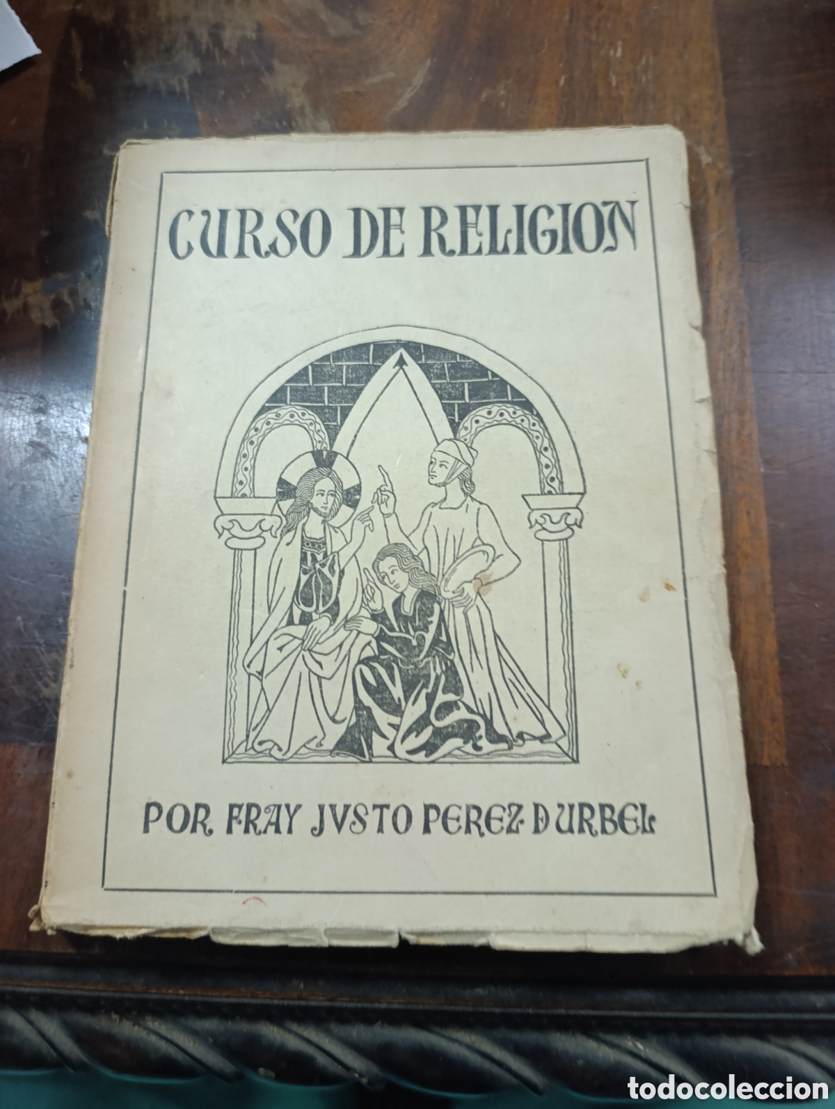 Libros antiguos: CURSO DE RELIGION POR FRAY JVSTO PEREZ DURBELL