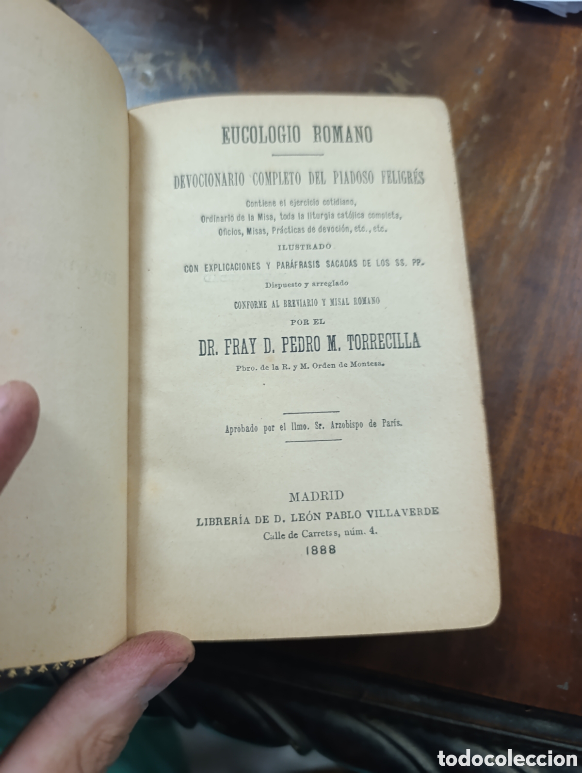Libros antiguos: EUCOLOGIO ROMANO DEVOCIONARIO COMPLETO DEL PIADOSO FELIGR&Eacute;S. FRAY D. PEDRO M. TORRECILLA 1888