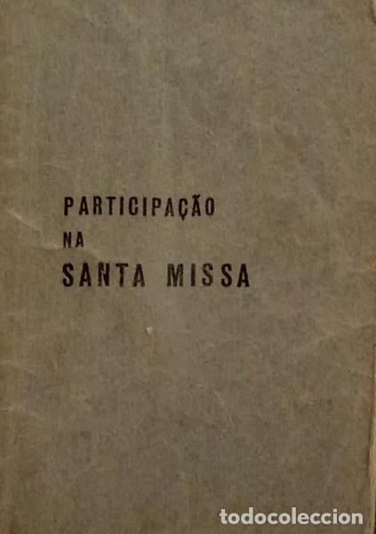 Libros antiguos: NOVO ORDIN&Aacute;RIO DA MISSA: COMPLETO E ACTUALIZADO. [PARTICIPA&Ccedil;&Atilde;O NA SANTA MISSA]