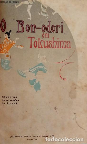 Libri antichi: MORAES. (Wenceslau de) - O BON-ODORI EM TOKUSHIMA. [2.&ordf; EDI&Ccedil;&Atilde;O/ENC.]