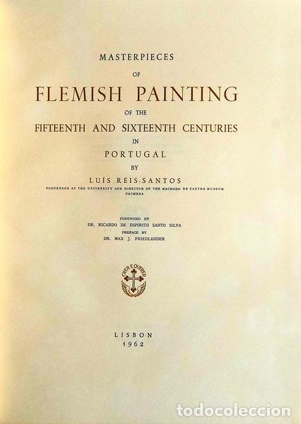 Libros antiguos: REIS-SANTOS. (Lu&iacute;s) - MASTERPIECES OF FLEMISH PAINTING OF THE FITTEENTH AND SIXTEENTH CENTURIES IN P