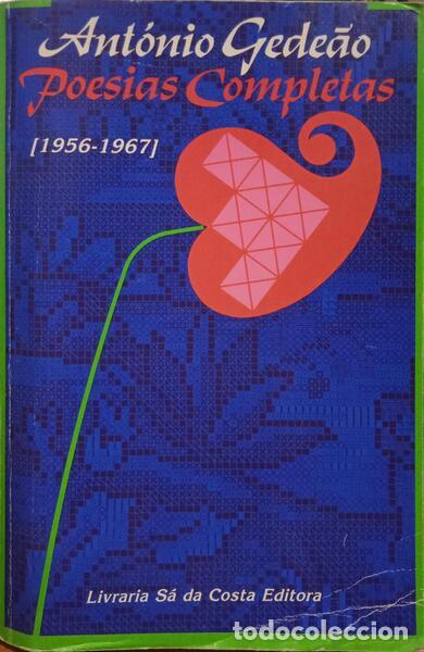 Libros antiguos: GEDE&Atilde;O. (Ant&oacute;nio) - POESIAS COMPLETAS [1956-1967]. [10.&ordf; EDI&Ccedil;&Atilde;O]