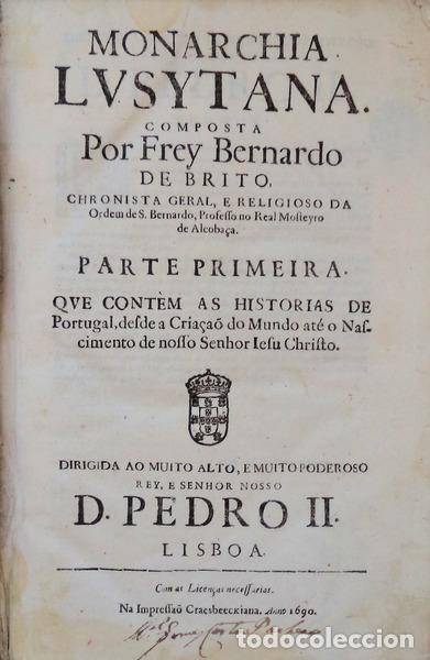 Libros antiguos: BRITO. (Frei Bernardo de) e outros. - MONARCHIA LVSYTANA COMPOSTA
