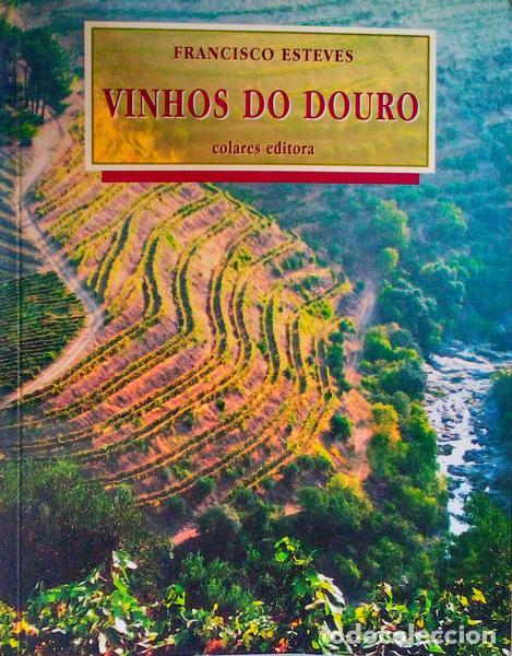 Libros antiguos: ESTEVES. (Francisco) - VINHOS DO DOURO.
