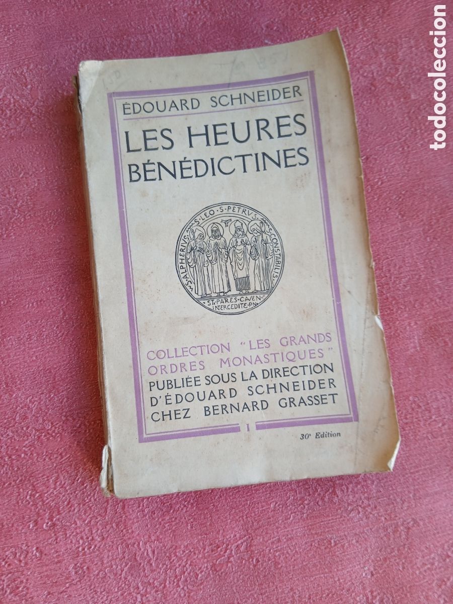 Libros antiguos: Les heures b&eacute;n&eacute;dictines. &Eacute;douard Schneider. 1927.
