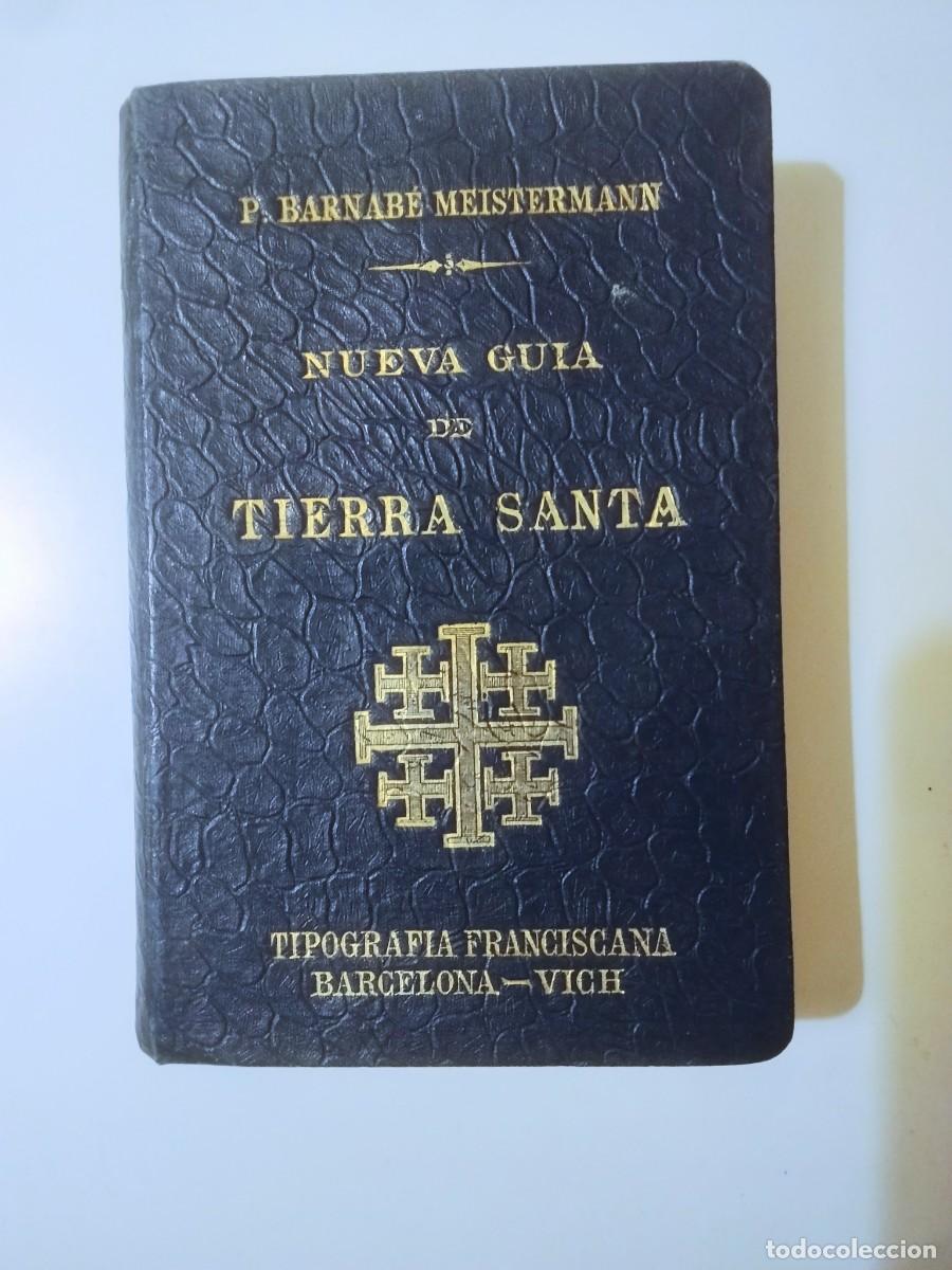 Libros antiguos: Nueva guia de Tierra Santa. 1908