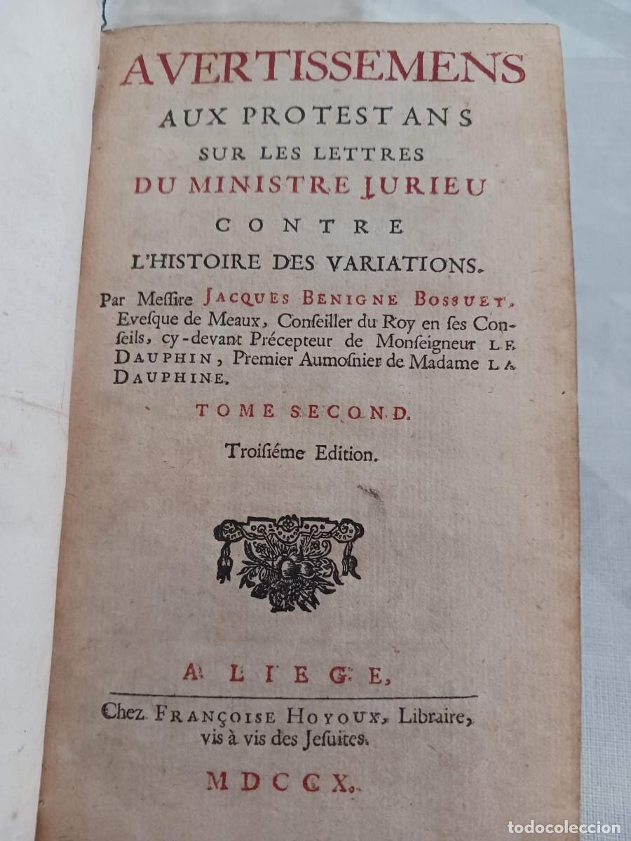 Libros antiguos: A&Ntilde;O 1710: AVERTISSEMENS AUX PROTESTANS SUR LES LETTRES DU MINISTRE JURIEU - OBRA DE BOSSUET - TOMO 2