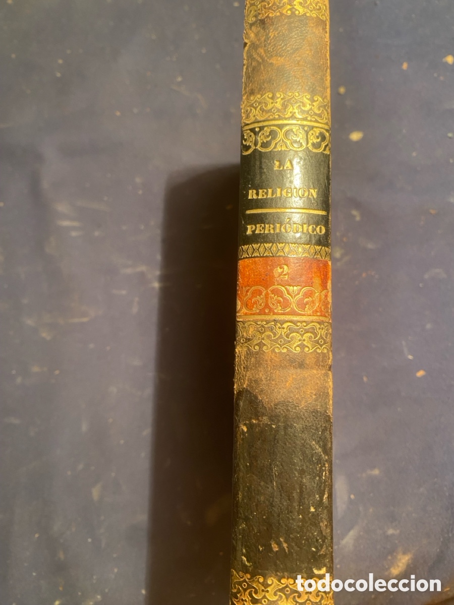 Libros antiguos: - LA RELIGI&Oacute;N. PERI&Oacute;DICO FILOS&Oacute;FICO, HIST&Oacute;RICO Y LITERARIO (TOMO II) - (1837, BARCELONA)