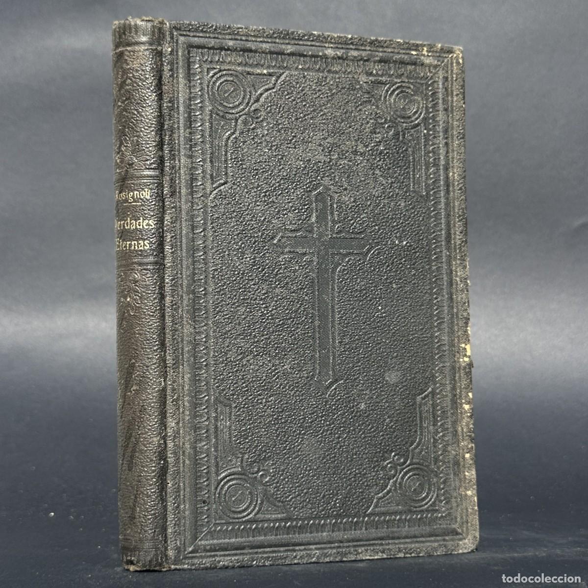 Libros antiguos: a&ntilde;o 1923 - VERDADES ETERNAS - EJERCICIOS ESPIRITUALES - CATOLICISMO