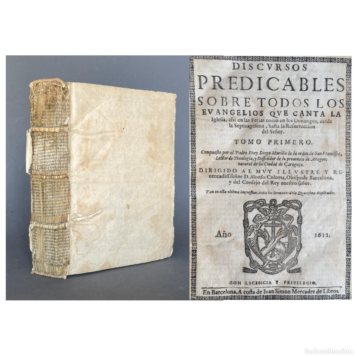 Libros antiguos: A&ntilde;o 1611 - Discursos predicables - Diego Murillo - Zaragoza - franciscanos