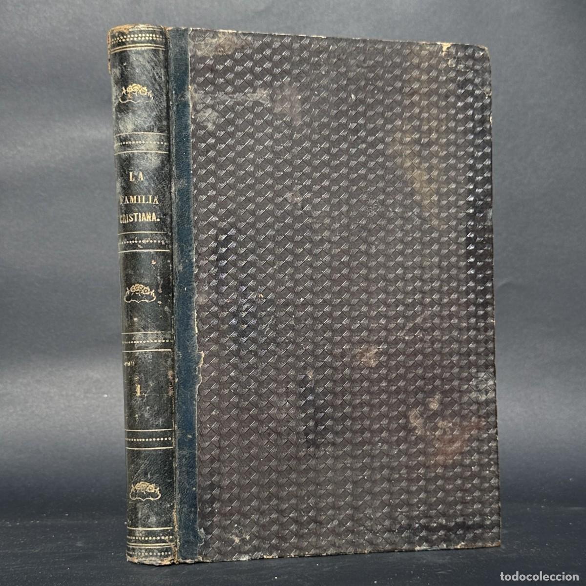 Libros antiguos: a&ntilde;o 1877 - LA FAMILIA CRISTIANA. Revista cat&oacute;lica, apost&oacute;lica y romana - En Catalan
