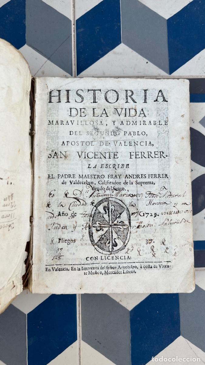 Libros antiguos: Historia de la vida de san Vicente Ferrer ap&oacute;stol valencia fray Ferrer 1729 se&ntilde;or arzobispo 20,5cms