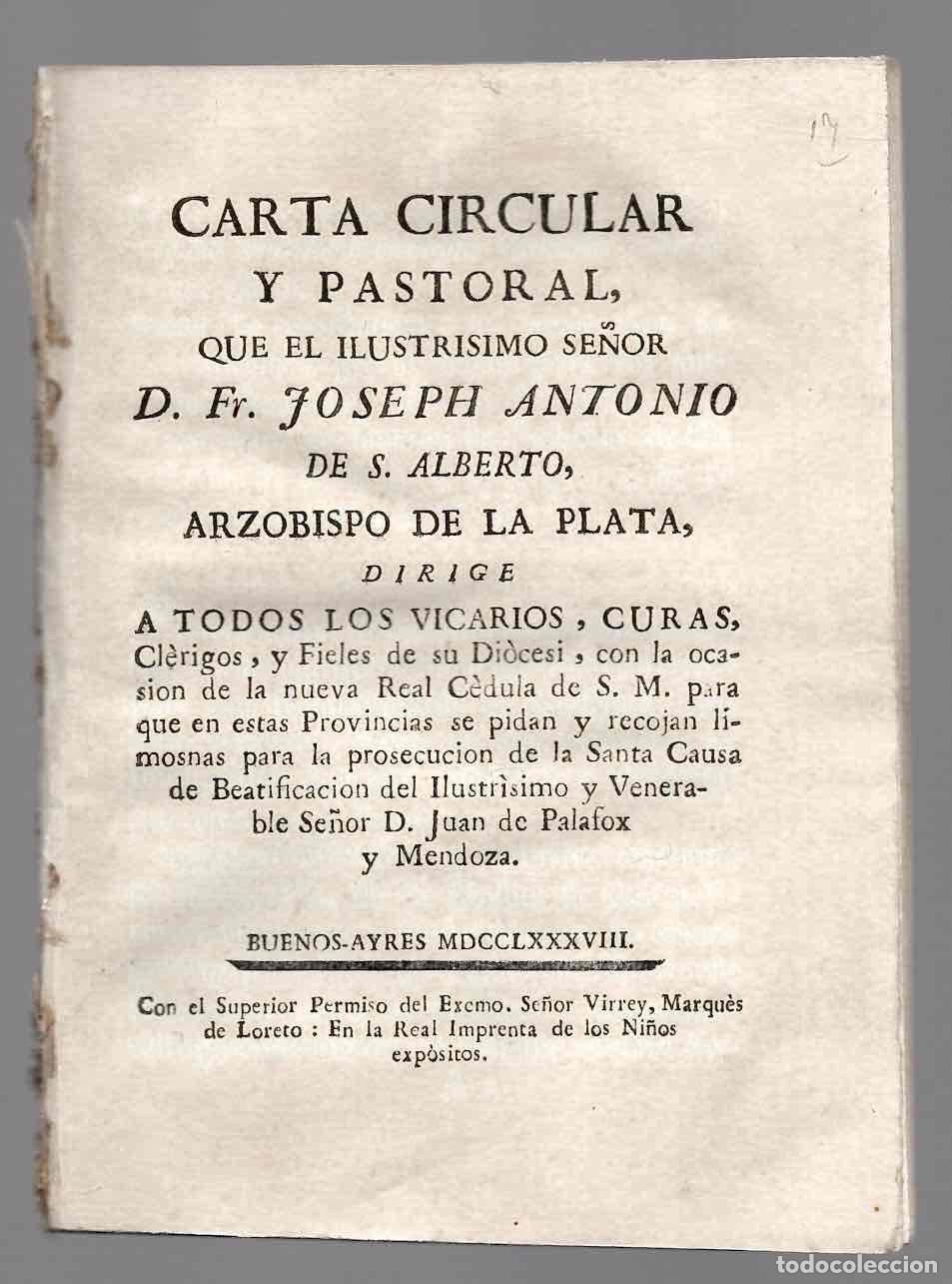 Libros antiguos: CARTA CIRCULAR Y PASTORAL DEL FR. JOSEPH ANTONIO DE S. ALBERTO, ARZOBISPO DE LA PLATA. 1788