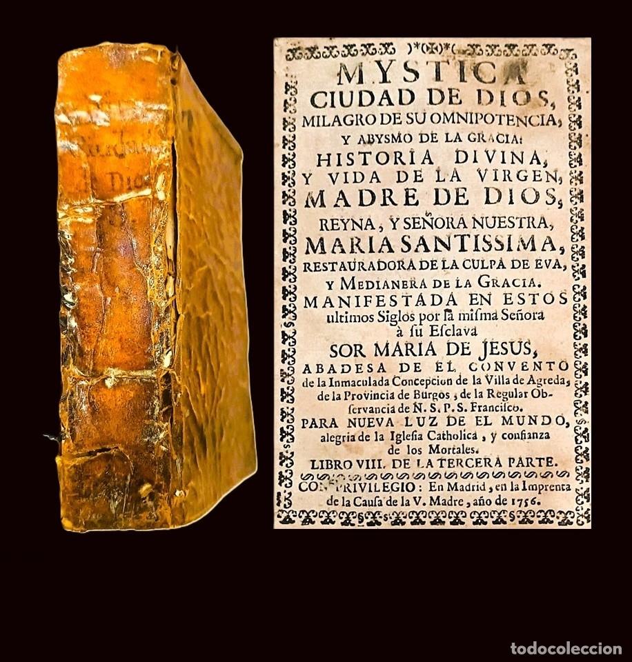 Libros antiguos: A&ntilde;o 1756. Madrid. M&iacute;stica Ciudad de Dios. Pergamino. Sor Mar&iacute;a de Jes&uacute;s de &Aacute;greda